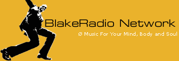 BlakeRadio.com - Music for your Mind, Body and Soul